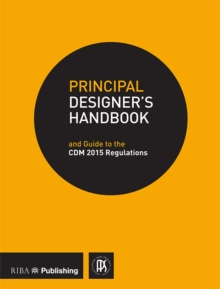 Principal Designer's Handbook : Guide to the CDM Regulations 2015