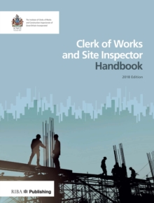 Clerk of Works and Site Inspector Handbook : 2018 Edition