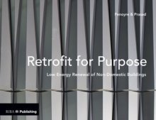 Retrofit for Purpose : Low Energy Renewal of Non-Domestic Buildings