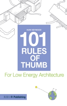 101 Rules of Thumb for Low Energy Architecture