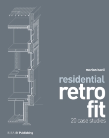 Residential Retrofit : Twenty Case Studies