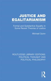 Justice and Egalitarianism : Formal and Substantive Equality in Some Recent Theories of Justice