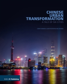 Chinese Urban Transformation : A Tale of Six Cities