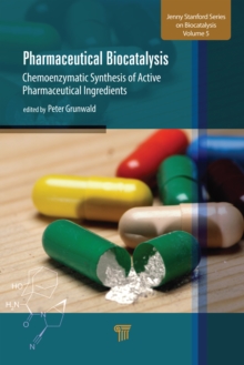 Pharmaceutical Biocatalysis : Chemoenzymatic Synthesis of Active Pharmaceutical Ingredients