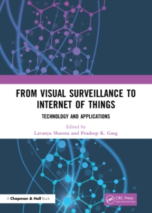 From Visual Surveillance to Internet of Things : Technology and Applications