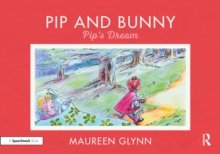 Pip and Bunny : Pips Dream