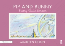 Pip and Bunny : Bunny Visits London