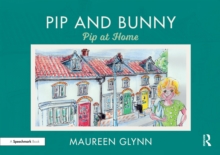 Pip and Bunny : Pip at Home