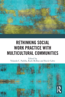 Rethinking Social Work Practice with Multicultural Communities