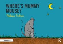 Where's Mummy Mouse? : Targeting the m Sound