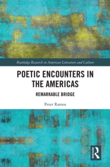 Poetic Encounters in the Americas : Remarkable Bridge