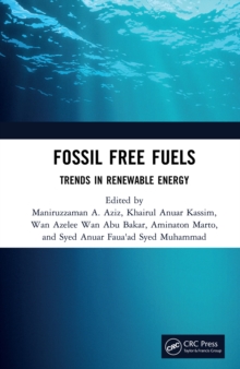 Fossil Free Fuels : Trends in Renewable Energy