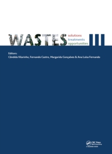 Wastes: Solutions, Treatments and Opportunities III : Selected Papers from the 5th International Conference Wastes 2019, September 4-6, 2019, Lisbon, Portugal