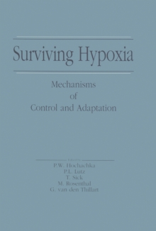 Surviving Hypoxia : Mechanisms of Control and Adaptation