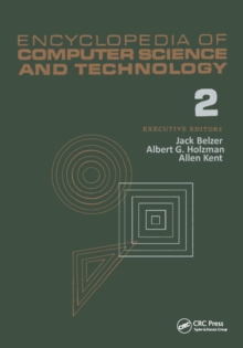 Encyclopedia of Computer Science and Technology : Volume 2 - AN/FSQ-7 Computer to Bivalent Programming by Implicit Enumeration