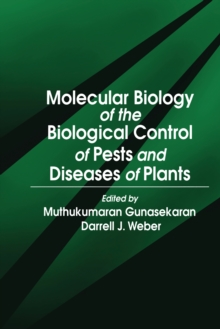 Molecular Biology of the Biological Control of Pests and Diseases of Plants