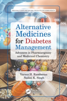 Alternative Medicines for Diabetes Management : Advances in Pharmacognosy and Medicinal Chemistry