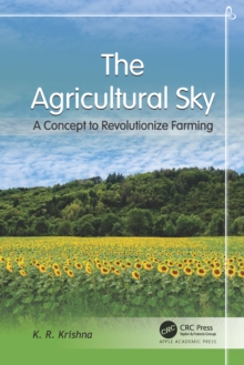 The Agricultural Sky : A Concept to Revolutionize Farming