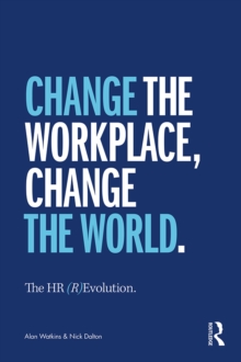 The HR (R)Evolution : Change the Workplace, Change the World