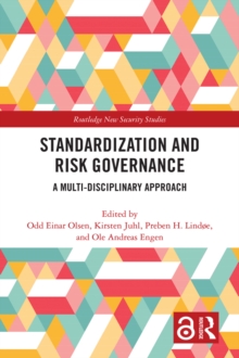 Standardization and Risk Governance : A Multi-Disciplinary Approach