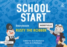 School Start Storybooks: Rusty the Robber