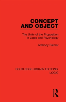 Concept and Object : The Unity of the Proposition in Logic and Psychology