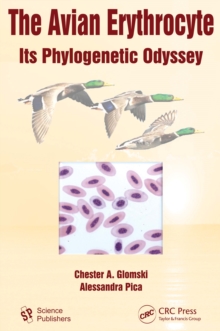 The Avian Erythrocyte : Its Phylogenetic Odyssey