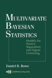 Multivariate Bayesian Statistics : Models for Source Separation and Signal Unmixing