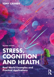 Stress, Cognition and Health : Real World Examples and Practical Applications