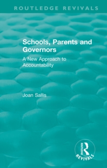 Schools, Parents and Governors : A New Approach to Accountability