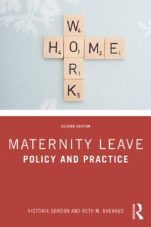 Maternity Leave : Policy and Practice