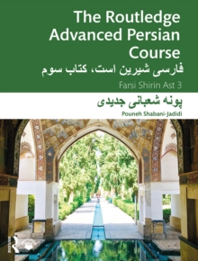 The Routledge Advanced Persian Course : Farsi Shirin Ast 3