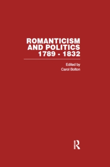 Romanticism & Politics 1789-1832 : Volume 5