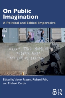 On Public Imagination : A Political and Ethical Imperative