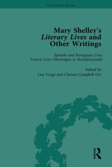 Mary Shelley's Literary Lives and Other Writings, Volume 2