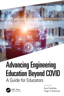 Advancing Engineering Education Beyond COVID : A Guide for Educators