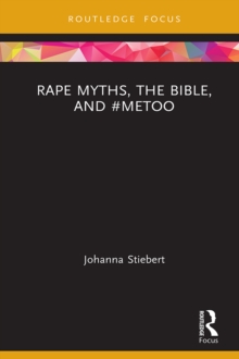 Rape Myths, the Bible, and #MeToo