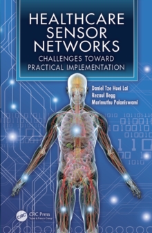 Healthcare Sensor Networks : Challenges Toward Practical Implementation