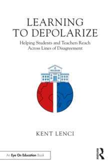 Learning to Depolarize : Helping Students and Teachers Reach Across Lines of Disagreement