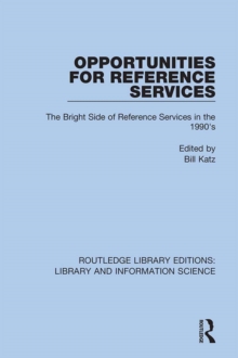 Opportunities for Reference Services : The Bright Side of Reference Services in the 1990's