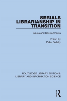 Serials Librarianship in Transition : Issues and Developments