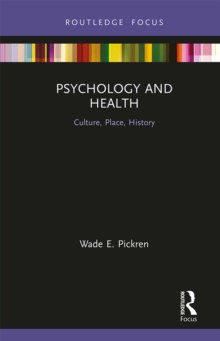 Psychology and Health : Culture, Place, History