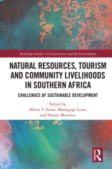 Natural Resources, Tourism and Community Livelihoods in Southern Africa : Challenges of Sustainable Development