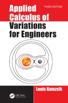 Applied Calculus of Variations for Engineers, Third edition