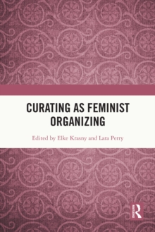 Curating as Feminist Organizing