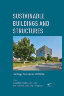 Sustainable Buildings and Structures: Building a Sustainable Tomorrow : Proceedings of the 2nd International Conference in Sutainable Buildings and Structures (ICSBS 2019), October 25-27, 2019, Suzhou