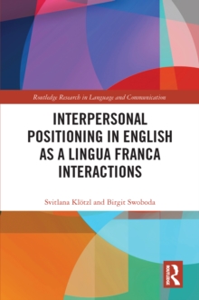 Interpersonal Positioning in English as a Lingua Franca Interactions