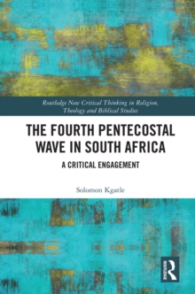 The Fourth Pentecostal Wave in South Africa : A Critical Engagement