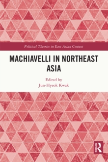 Machiavelli in Northeast Asia