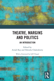 Theatre, Margins and Politics : An Introduction